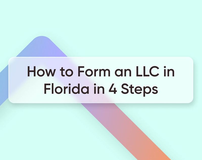 How to Form an LLC in Florida in 4 Easy Steps (Guide for 2023)